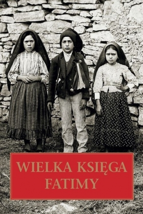 Wielka Księga Fatimy - Beata Legutko