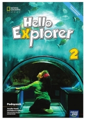 Hello Explorer 2. Podręcznik do języka angielskiego dla klasy drugiej szkoły podstawowej - Szkoła podstawowa 1-3. Reforma 2017 - praca zbiorowa