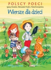 Polscy poeci Wiersze dla dzieci - Maria Konopnicka, Aleksander Fredro, Ignacy Krasicki