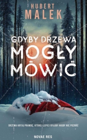 Gdyby drzewa mogły mówić - Hubert Malek