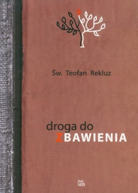 Droga do zbawienia - Teofan Rekluz