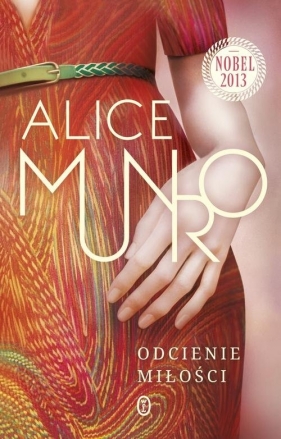 Odcienie miłości - Munro Alice