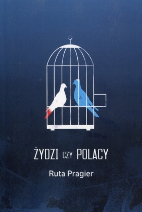 Żydzi czy Polacy - Pragier Ruta