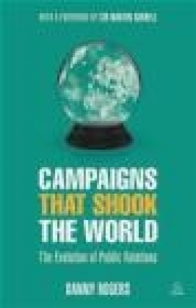 Campaigns That Shook the World - Danny Rogers