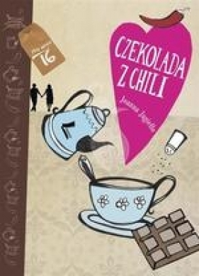 Czekolada z chili (wyd. 2017) - Jagiełło Joanna
