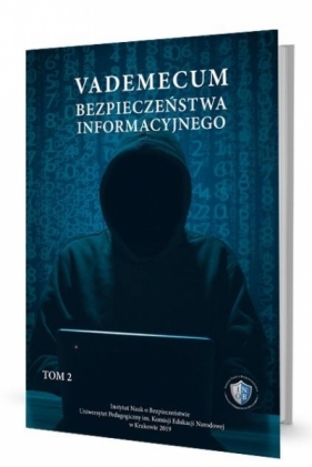 Vademecum bezpieczeństwa informacyjnego T.2 - Opracowanie zbiorowe