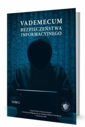 Vademecum bezpieczeństwa informacyjnego T.2 - Opracowanie zbiorowe