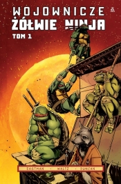Wojownicze Żółwie Ninja. Tom 1 (Uszkodzona okładka) - Waltz Tom, Eastman Kevin B., Duncan Dan