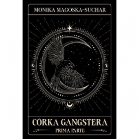 Córka gangstera. Prima Parte - Monika Magoska-Suchar