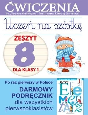 Uczeń na szóstkę Zeszyt 8 dla klasy 1