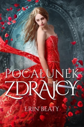 Pocałunek zdrajcy - Erin Beaty