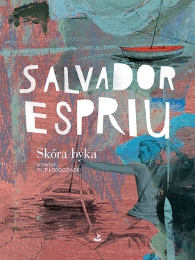 Skóra byka - Salvador Espriu