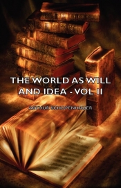 The World as Will and Idea - Vol II - Arthur Schopenhauer