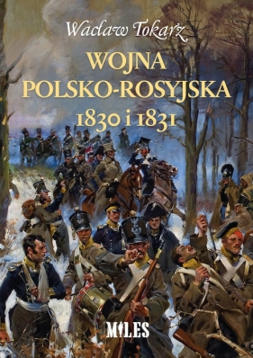 Wojna polsko-rosyjska 1830 i 1831 - Tokarz Wacław