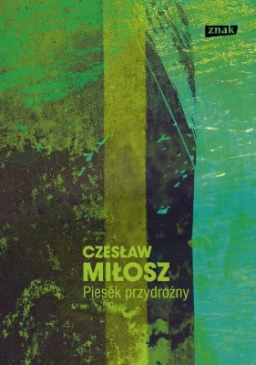 Piesek przydrożny - Miłosz Czesław<br />