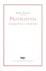 Przybliżenia Narkotyki i upojenie (Uszkodzona okładka) Junger Ernst