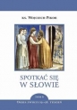 Spotkać się w słowie. Tom 6. Okres zwykły, 19-28. tydzień - Wojciech Pikor