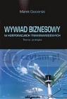 Wywiad biznesowy w korporacjach transnarodowych. Teoria i praktyka