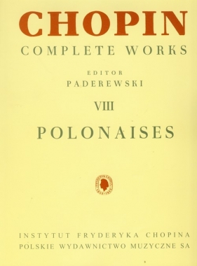 Chopin Complete Works VIII Polonezy