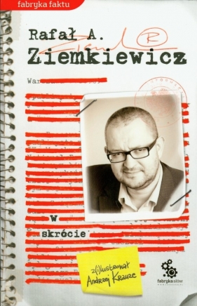 W skrócie - Rafał Ziemkiewicz
