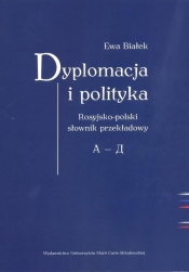 Dyplomacja i polityka. - Białek Ewa