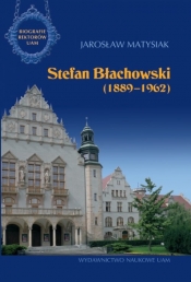 Stefan Błachowski (1889-1962) - Matysiak Jarosław