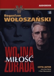 Wojna Miłość Zdrada CD mp3 - Bogusław Wołoszański