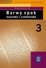 Język polski LO KL 3. Podręcznik. Kultura i literatura. Barwy epok
