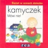 Kamyczek. Mówi nie!