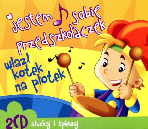 Jestem sobie przedszkolaczek Wlazł kotek na płotek 2CD (CDMTJ90309)