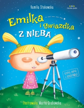 Emilka i gwiazdka z nieba - Stokowska Kamila, Grabowska Marta
