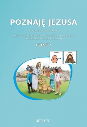 Poznaję Jezusa Klasa 3 cz.2 Zeszyt dla uczniów ze specjalnymi potrzebami edukacyjnymi i trudnościami - Łukasz Barszczewski, Marcin Klotz, Anna Mielecka, Ewelina Anna Turko