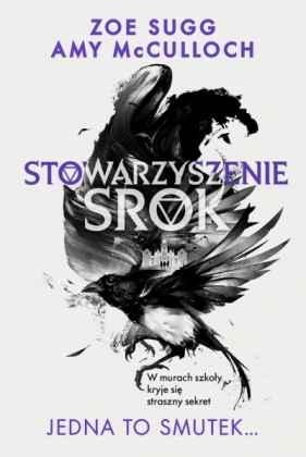 Stowarzyszenie Srok: Jedna to smutek... - Amy McCulloch, Zoe Sugg