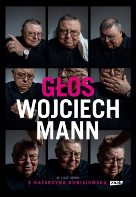 Głos. Wojciech Mann w rozmowie z Katarzyną Kubisiowską - Wojciech Mann, Katarzyna Kubisiowska