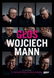 Głos. Wojciech Mann w rozmowie z Katarzyną Kubisiowską - Wojciech Mann, Katarzyna Kubisiowska