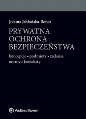 Prywatna ochrona bezpieczeństwa - Jabłońska-Bonca Jolanta