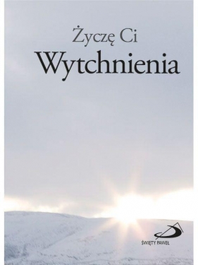 Życzę Ci Wytchnienia - Helen Exley