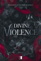 Divine Violence - Magdalena Mileszko