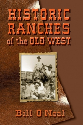 Historic Ranches of the Old West - O'Neal Bill