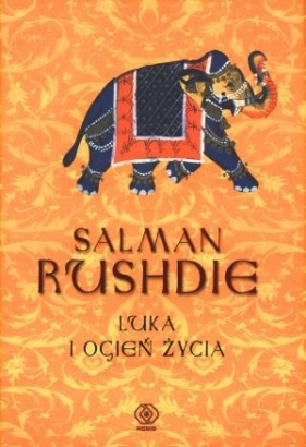Luka i Ogień Życia - Rushdie Salman