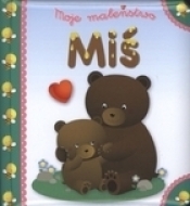 Miś Moje maleństwo - Beaumont E., Belineau N.