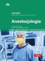 Anestezjologia. Larsen. Tom 2 - Reinhard Larsen