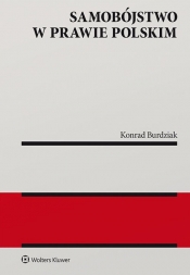 Samobójstwo w prawie polskim - Burdziak Konrad