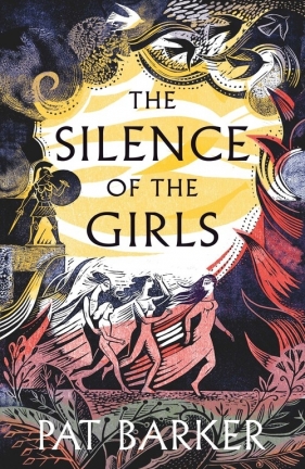 The Silence of the Girls - Barker Pat