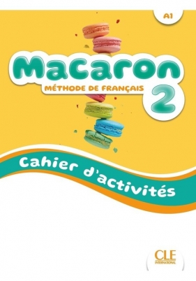 Macaron 2 Ćwiczenia do nauki francuskiego dla dzieci A1 - Isabel Rubio Pérez, E. Ruiz Félix