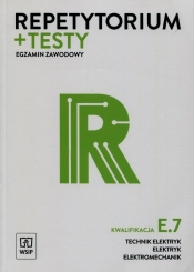 Repetytorium i testy egzaminacyjne. Technik elektryk/elektryk/elektromechanik. Kwalifikacja E.7. Montaż i konserwacja maszyn i urządzeń elektrycznych. Egzamin zawodowy Szkoły ponadgimnazjalne - Elżbieta Kuźniak