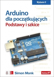 Arduino dla początkujących Podstawy i szkice - Simon Monk