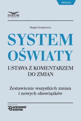 System oświaty ustawa z komentarzem do zmian - Grotkiewicz Magda