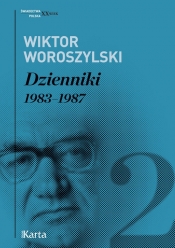 Dzienniki Tom 2 1983 - 1987 - Woroszylski Wiktor