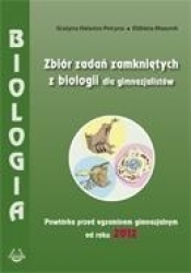 Zbiór zadań zamkniętych z biologii dla gimnazjalistów - Halastra-Petryna Grażyna, Mazurek Elżbieta